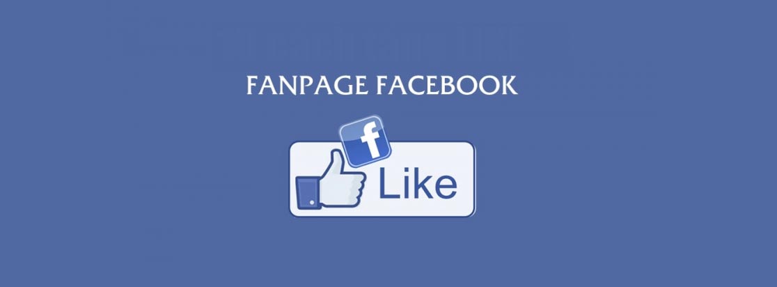 Tổng hợp 10 cách tăng like fanpage facebook tự nhiên