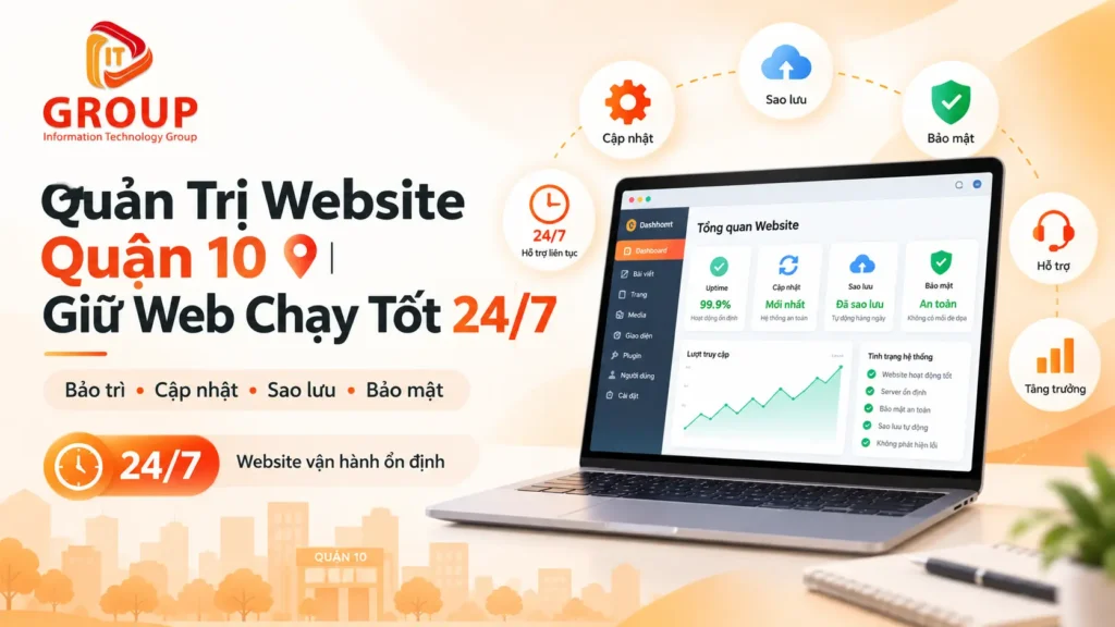 Quản Trị Website Quận 10 | Giữ Web Chạy Tốt 24/7